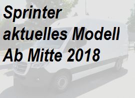 Sprinter aktuelles Modell ab 2018